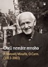Otců nemáte mnoho
