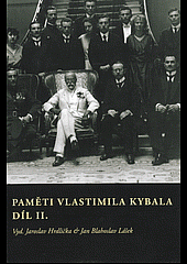 Paměti Vlastimila Kybala. Díl II.