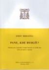 Pane, kde bydlíš?
