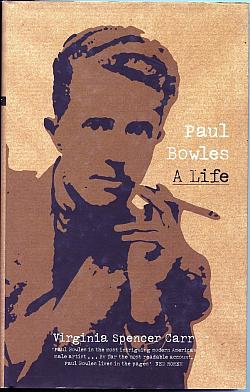 Paul Bowles: A Life