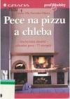 Pece na pizzu a chleba