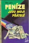 Peníze jsou moji přátelé