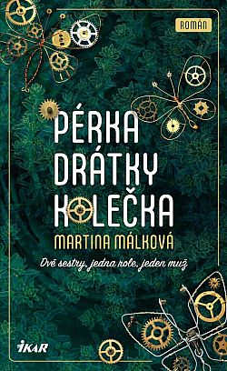Pérka, drátky, kolečka