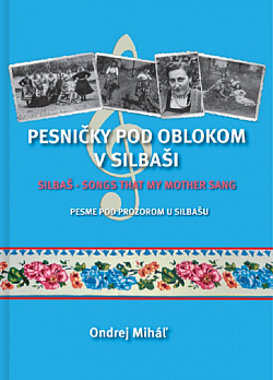Pesničky pod oblokom v Silbaši