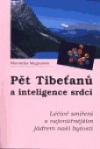 Pět Tibeťanů a inteligence srdcí