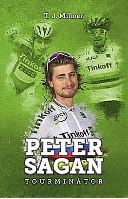 Peter Sagan: Tourminátor