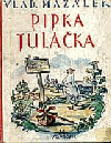 Pipka tulačka