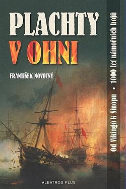 Plachty v ohni: Od Vikingů k Sinopu