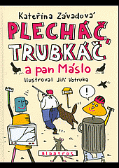 Plecháč, Trubkáč a pan Máslo