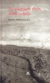 Po stopách těch, kteří odešli