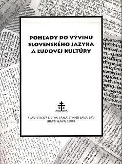 Pohľady do vývinu slovenského jazyka a ľudovej kultúry