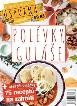 Polévky, guláše