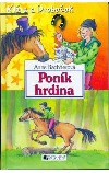 Poník hrdina