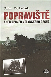 Popraviště aneb Zpověď volyňského Čecha