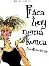 Práca ženy nemá konca