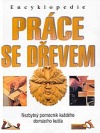 Práce se dřevem: Encyklopedie