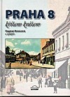 Praha 8 křížem krážem