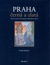 Praha černá a zlatá