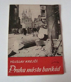 Praha - město barikád