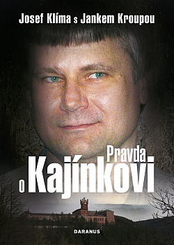 Pravda o Kajínkovi