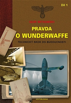 Pravda o Wunderwaffe - díl 1, Technický skok do budoucnosti