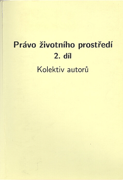 Právo životního prostředí 2. díl
