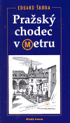 Pražský chodec v metru