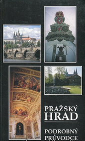 Pražský hrad. Podrobný průvodce