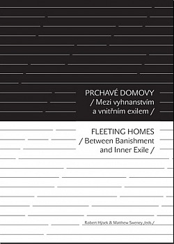 Prchavé domovy / Fleeting Homes
