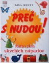 Preč s nudou!