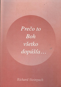 Prečo to všetko Boh dopúšťa...