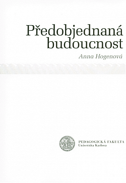 Předobjednaná budoucnost