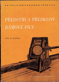 Předstih a předklon rámové pily