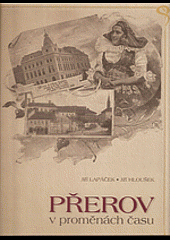 Přerov v proměnách času