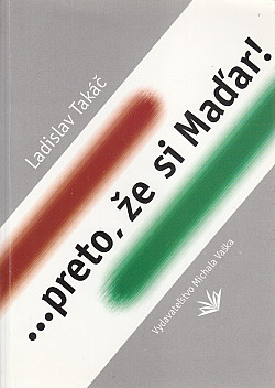 ... preto, že si Maďar!