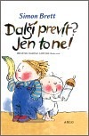 Další prevít? Jen to ne!