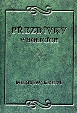Přezdívky v Holicích