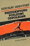 Prezidentovo poslední odpoledne