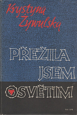 Přežila jsem Osvětim