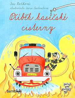 Příběh hasičské cisterny
