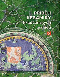 Příběh keramiky hradčanských paláců