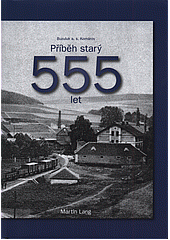 Příběh starý 555 let