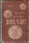 Příběh zlatého dolaru