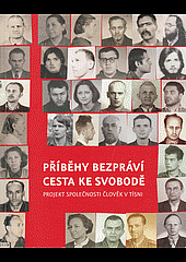 Příběhy bezpráví - Cesta ke svobodě