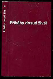 Příběhy dosud živé 5