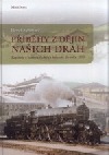 Příběhy z dějin našich drah