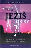 Príde Ježiš skoro?