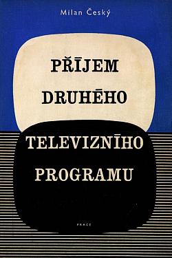 Příjem druhého televizního programu: (příjem televize v pásmu UHF)