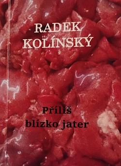 Příliš blízko jater