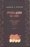 Příliš slábi ve víře